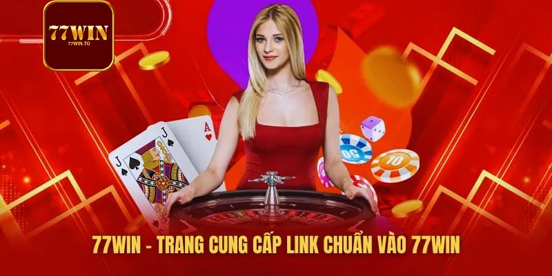 Thông tin chi tiết về nhà cái uy tín 77WIN